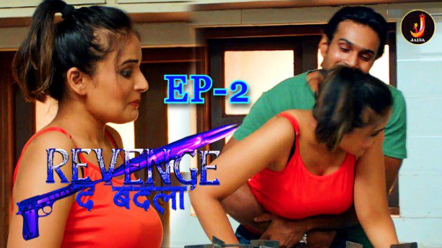 Revenge The Badla E02 2024 Hindi Hot Web Series – Jalva